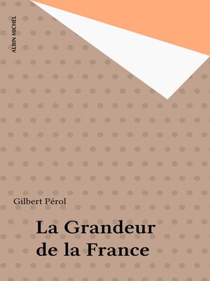 cover image of La Grandeur de la France
